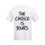 The Choice is Yours Tee - White